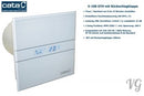 Ventilator Lüfter CATA E-100 GTH incl. Rückschlagklappe !!! Timer Nachlauf Feuchtesteuerung, Feuchtesensor LED – Display, Glasfront stark 115 m3-h sehr leise 31dB energiesparend 8W Kugellager
